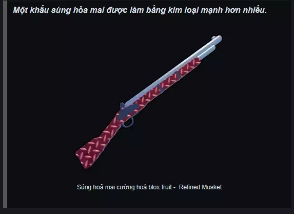 Súng Hoả Mai Cường Hoá (Refined Musket)