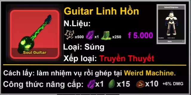 Guitar Linh Hồn cấp Truyền Thuyết, lấy bằng cách làm nhiệm vụ rồi ghép tại Weird Machine